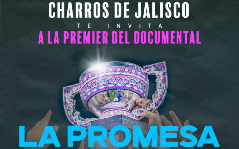Charros de Jalisco presenta el documental «La Promesa» Softball
